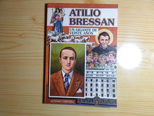 Un Gigante De Veinte Años - Atilio Bressan