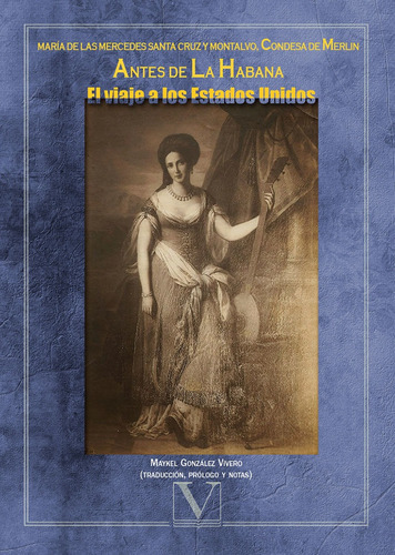 Antes De La Habana, De María De Las Mercedes Santa Cruz Y Montalvo. Editorial Verbum, Tapa Blanda, Edición 1 En Español, 2018