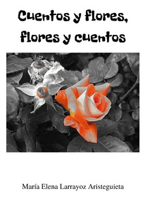 Libro Cuentos Y Flores, Flores Y Cuentos - Larrayoz Arist...