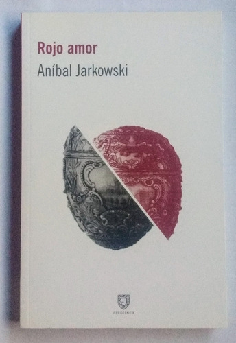 Rojo Amor / Aníbal Jarkowski / Club Cinco Editores / Nuevo