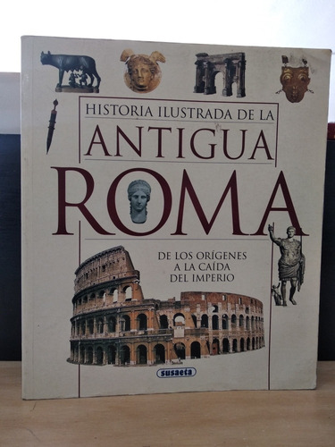 Historia Ilustrada De La Antigua Roma 