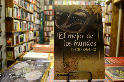 El Mejor De Los Mundos. Diego Bracco.  