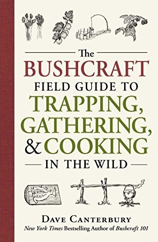 Book : The Bushcraft Field Guide To Trapping, Gathering, An