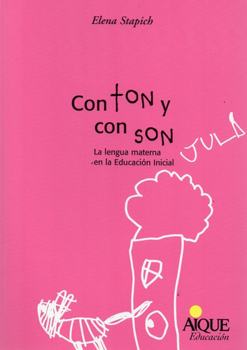 Con Ton Y Con Son Lengua Materna Educ Inicial Stapich  (ai), De Stapich. Aique Editorial, Tapa Blanda En Español, 2020