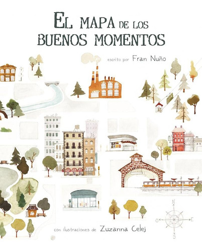 Libro: El Mapa De Los Buenos Momentos (the Map Of Good Memor