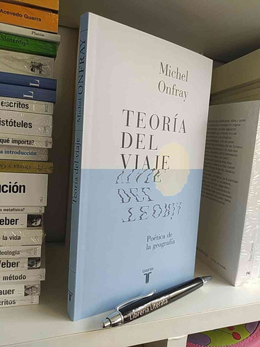 Teoría Del Viaje Michel Onfray Ed. Taurus 144 Páginas 21.5 X