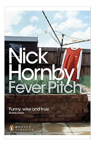 Fever Pitch - Nick Hornby. Eb01