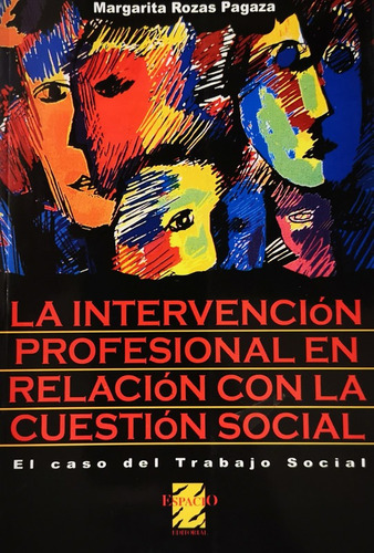 La Intervencion Profesional En Relacion Con Cuestion Social