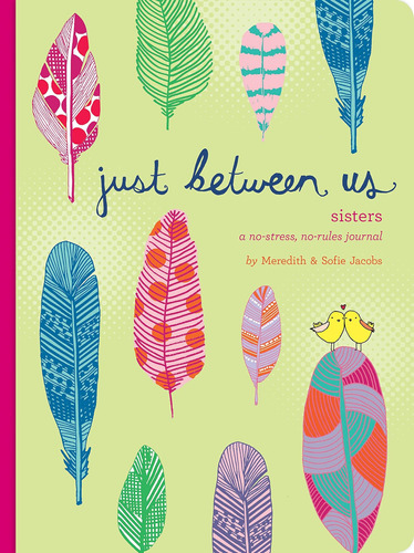 Libro: Just Between Us: Sisters ? A No-stress, No-rules For