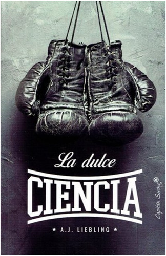 La Dulce  Ciencia   (libro De  Boxeo)  