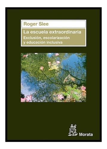 La Escuela Extraordinaria - Roger Slee