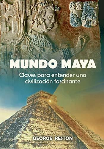 Book : Mundo Maya (open Investigation) - Reston, George