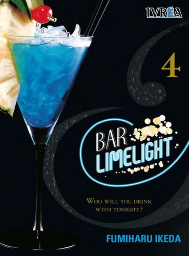 Bar Limelight 04 (comic), De Fumiharu Ikeda. Editorial Ivrea España, Tapa Blanda, Edición 1 En Español