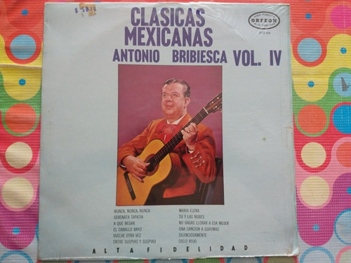 Antonio Bribiesca Lp Clasicas Mexicanas Vol. Iv W