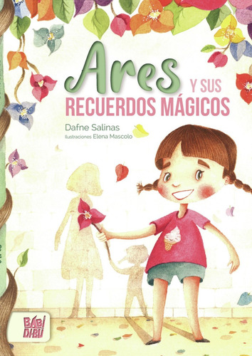 Libro Ares Y Sus Recuerdos Mágicos - Salinas, Dafne