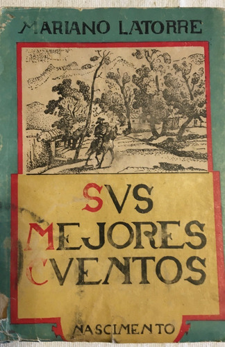 Libro Sus Mejores Cuentos Mariano Latorre Ed. Nascimento