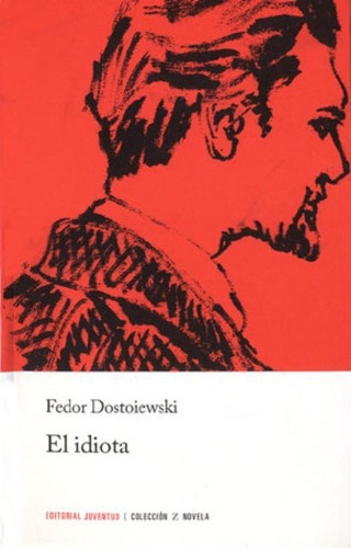 El Idiota ( Ed Arg ) Fiodor Dostoiewski Juventud