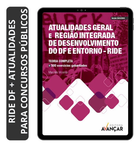 Apostila - Ride Df - Região Integrada De Desenvolvimento Do Df E Entorno + Atualidades Geral : Teoria Completa E Mais De 500 Questões Gabaritadas