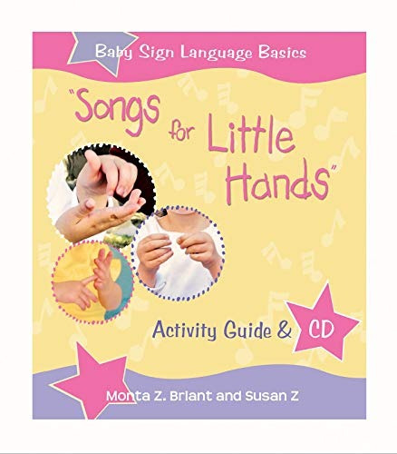 Songs For Little Hands Activity Guide  Y  Cd (baby Sign Lang