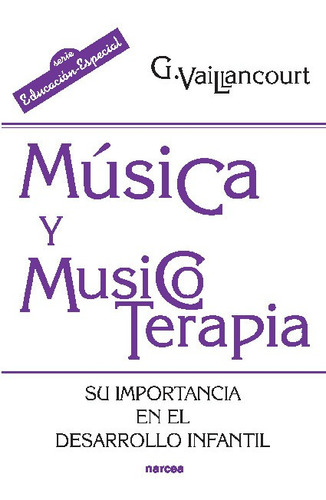 Libro Musica Y Musicoterapia - Vaillancourt, Guylaine