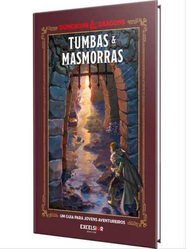 Dungeons & Dragons: Tumbas & Masmorras, De Zub, Jim / King, Stacy / Wheeler, Andrew. Editora Excelsior, Capa Mole Em Português