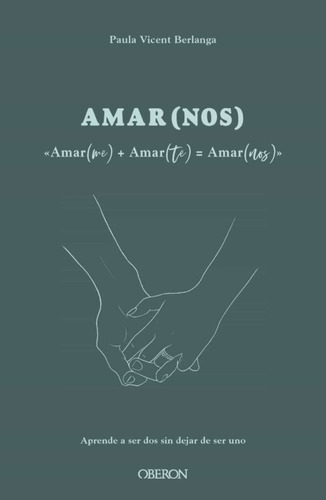 Libro Amar(me) + Amar(te) = Amar(nos)