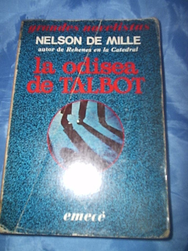 La Odisea De Talbot - Nelson De Mille - Emece
