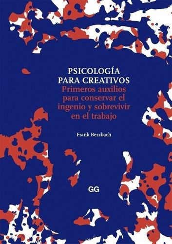 Psicología Para Creativos. Frank Berzbach. Editorial Gustavo Gili En Español. Tapa Blanda