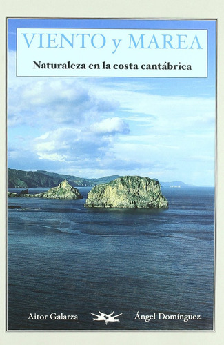 Libro Viento Y Marea : Naturaleza En La Costa Cantã¿â¡bri...