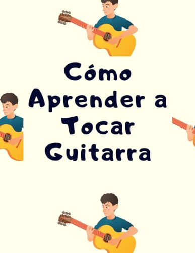 Cómo Aprender A Tocar Guitarra: Libreta Para Músicos, Estudi