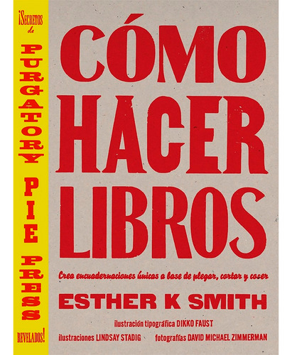 Cómo Hacer Libros. Crea Encuadernaciones Únicas