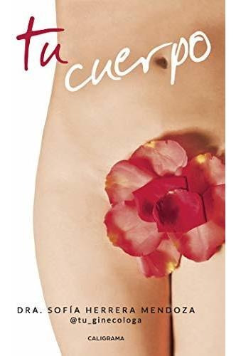 Libro : Tu Cuerpo (caligrama) - Herrera, Dra. Sofia