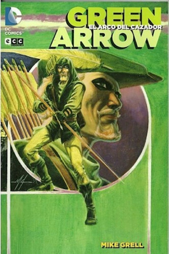 Green Arrow El Arco Del Cazador: Similar Al Titulo, De Mike Grell, Otto Binder Dibujo: Al Plastino. Editorial Ecc, Tapa Blanda En Español, 111