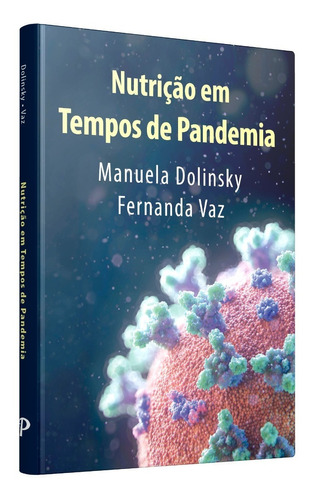 Nutrição Em Tempos De Pandemia - Manuela Dolinsky