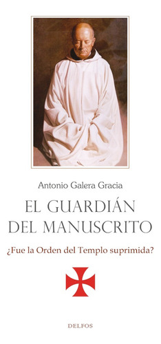 El Guardián Del Manuscrito - Antonio Galera Gracia