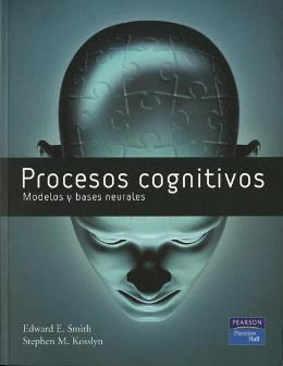 Procesos Cognitivos: Modelos Y Bases Neuronales