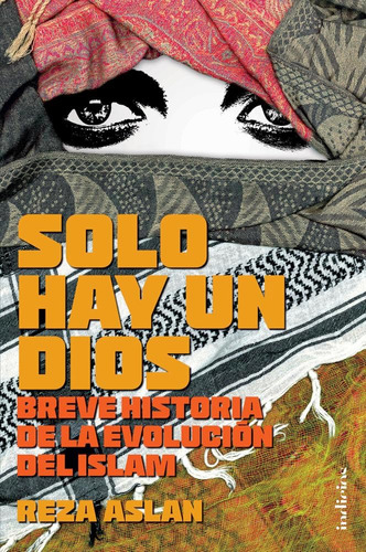 Libro: Solo Hay Un Dios: Breve Historia De La Evolución Del 