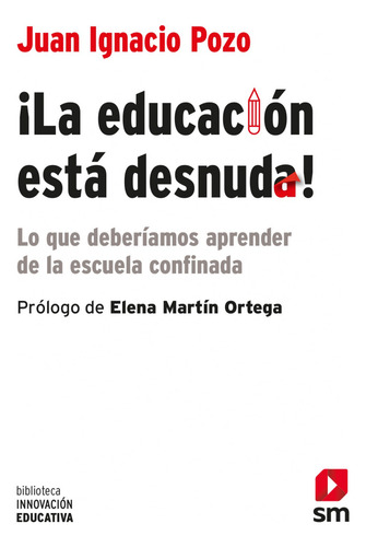 ¡la Educación Está Desnuda! - Pozo Municio, Juan Ignacio