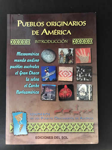 Senderos De Pueblos Originarios: Guaraníes, Mapuches, Collas