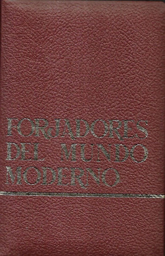 Forjadores Del Mundo Moderno Tomo 1 / Biografías Gandesa