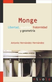 Libro Monge. Libertad, Igualdad, Fraternidad Y Geometria