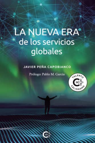 Libro La Nueva Era De Los Servicios Globales De  Javier Peña