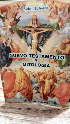 Bultmann, R. Nuevo Testamento Y Mitología ,almagesto, 1998