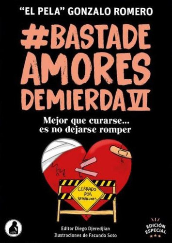 Basta De Amores De Mierda 6.. - El Pela Gonzalo Romero