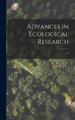 Advances In Ecological Research; 17, De Anonymous. Editorial Hassell Street Pr, Tapa Dura En Inglés