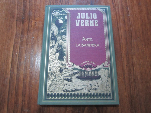 Ante La Bandera - Julio Verne - Ed: Rba