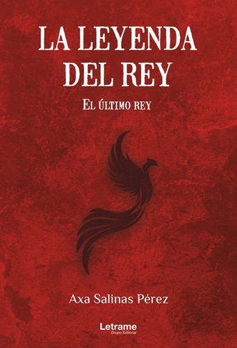 La Leyenda Del Rey. El Último Rey - Axa Salinas Pérez