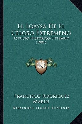 Libro El Loaysa De El Celoso Extremeno - Francisco Rodrig...