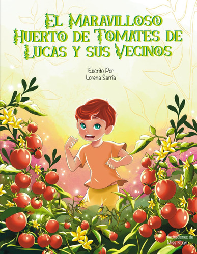 Libro: El Maravilloso Huerto De Tomates De Lucas Y Sus Ve...