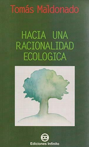 Libro Hacia Una Racionalidad Ecologica De Tomas Maldonado